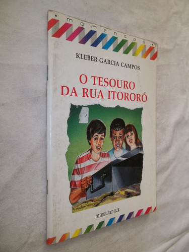 Livro - O Tesouro Da Rua Itororó - Kleber Garcia Campos 