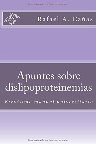 Apuntes Sobre Dislipoproteinemias: Volume 1 -temas Bsicos Pa