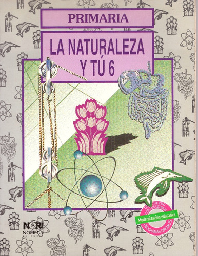 La Naturaleza Y Tú 6. Primaria - Camacho Navarrete, Salvador