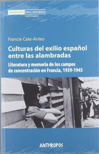 Culturas Del Exilio Español, Cate Arries, Anthropos