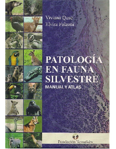 patología En Fauna Silvestre - Manual Y Atlas