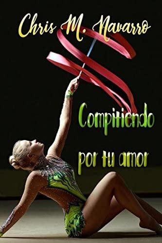 Libro: Compitiendo Por Tu Amor (spanish Edition)