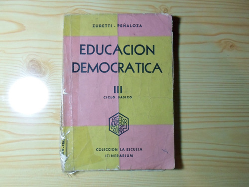 Educacion Democratica Iii Ciclo Basico - Zuretti -peñaloza
