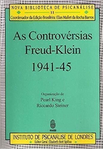 Livro As Controvérsias. Freud-klein. 1941-45 Vários Autores