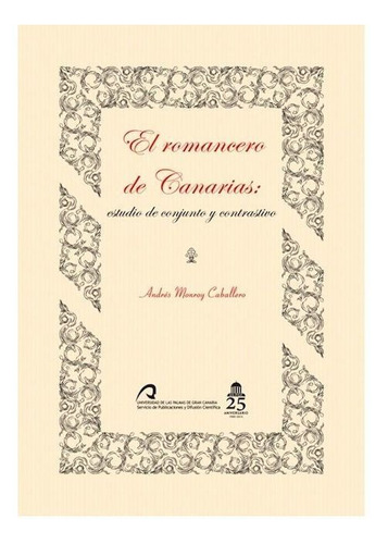 Romancero De Canarias,el - Monroy Caballero, Andrés