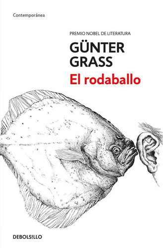 El Rodaballo, De Grass, Gunter. Editorial Debolsillo, Tapa Blanda En Español