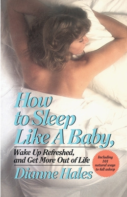 Libro How To Sleep Like A Baby, Wake Up Refreshed, And Ge...