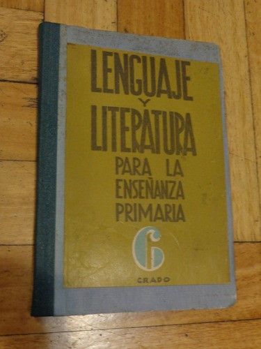 Lenguaje Y Literatura Para La Enseñanza Primaria 6 Gra&-.