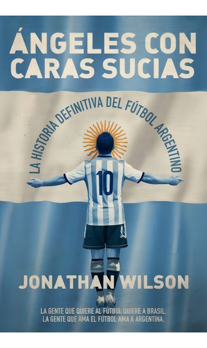 Angeles Con Caras Sucias - Jonathan Wilson - Roca Libro