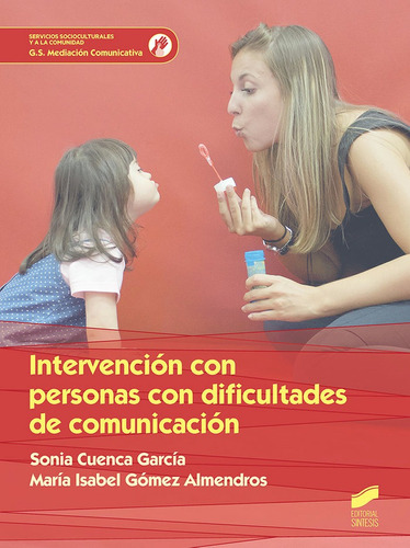 Intervenciãâ³n Con Personas Con Dificultad De Comunicaciãâ³n, De Cuenca García, Sonia. Editorial Sintesis, Tapa Blanda En Español