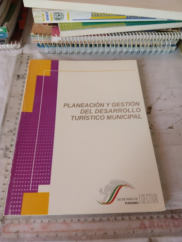 Planeación Y Gestión Del Desarrollo Turístico Municipal 