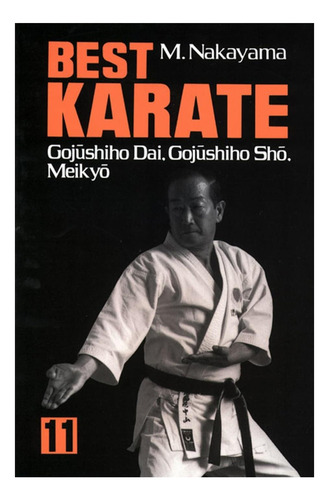 Libro: Best Karate, Vol.11: Gojushiho Dai, Gojushiho Sho, M
