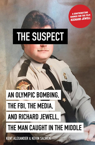 Book : Suspect An Olympic Bombing, The Fbi, The Media, And..