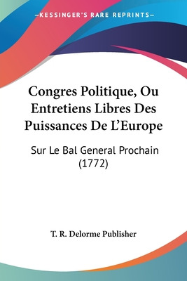 Libro Congres Politique, Ou Entretiens Libres Des Puissan...