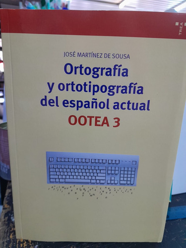 Ortografía Y Ortotipografía Del Español Actual Ootea 3..  - 