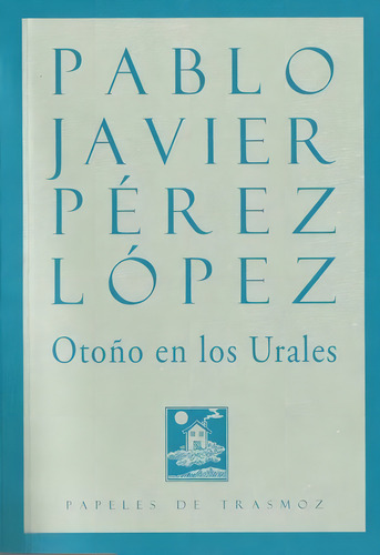 Otoãâ±o En Los Urales, De Pérez López, Pablo Javier. Editorial Olifante Ediciones De Poesía, Tapa Blanda En Español