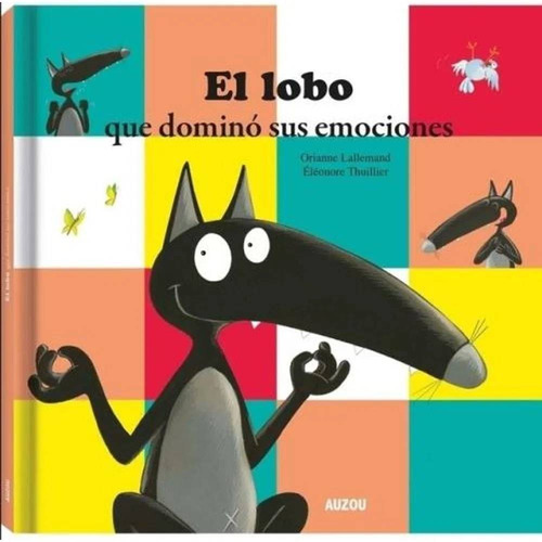 El Lobo Que Domino Sus Emociones, De Los Editores De Auzou