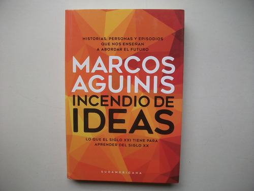 Incendio De Ideas - Marcos Aguinis