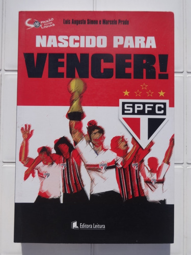 Nascido Para Vencer São Paulo Futebol Clube - Marcelo Prado