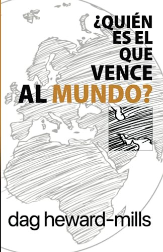 Libro :  Quien Es El Que Vence Al Mundo? - Heward-mills,..