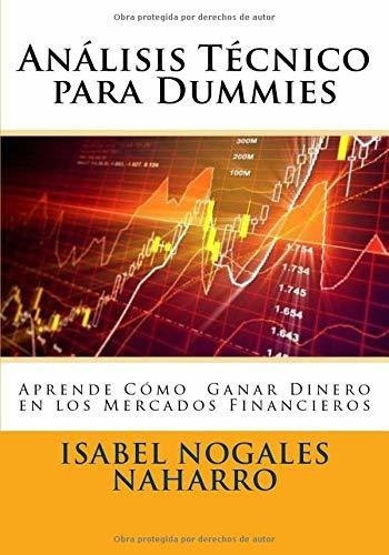 Analisis Tecnico Para Dummies Aprendeo Ganar..., De Nogales, Isa. Editorial Createspace Independent Publishing Platform En Español