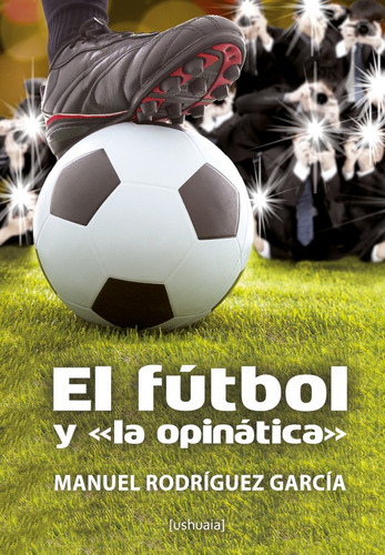 El Fútbol Y  La Opinática 