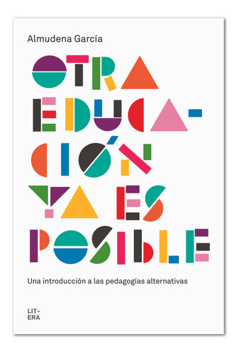 Otra Educacion Ya Es Posible - Almudena Garcia