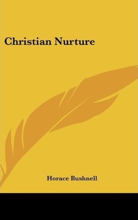 Libro Christian Nurture - Horace Bushnell