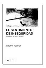 El Sentimiento De Inseguridad - Kessler, Gabriel