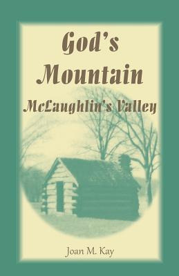 Libro God's Mountain, Mclaughlin's Valley - Kay, Joan M.