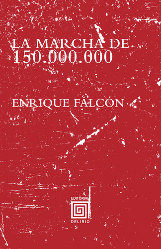 Libro La Marcha De 150.000.000