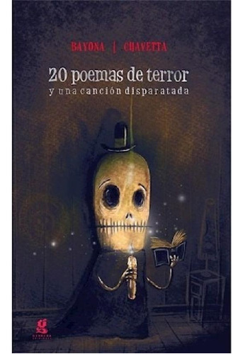 Libro - 20 Poemas De Terror Y Una Cancion Disparatada (ilus