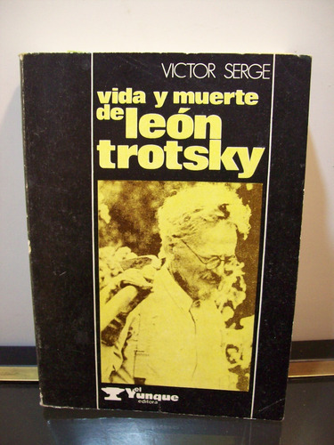 Adp Vida Y Muerte De Leon Trotsky Victor Serge /ed El Yunque