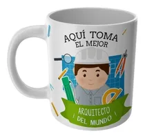 Comprar Taza Aqui Toma El Mejor Arquitecto Tazas Profesiones