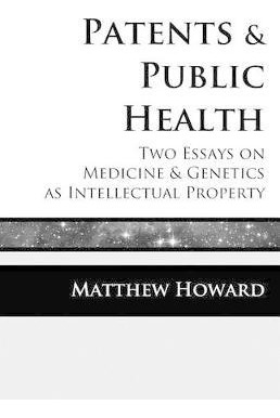 Libro Patents And Public Health : Two Essays On Medicine ...