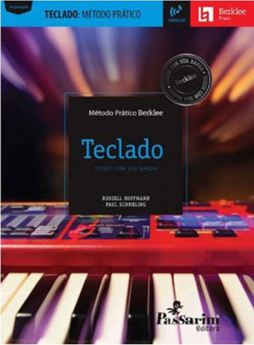 Teclado - Método Prático Berklee: Toque Com Sua Banda, De Schmeling, Paul / Hoffmann, Russell. Editora Passarim Editora, Capa Mole, Edição Edição Em Português