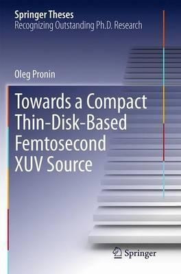 Towards A Compact Thin-disk-based Femtosecond Xuv Source ...