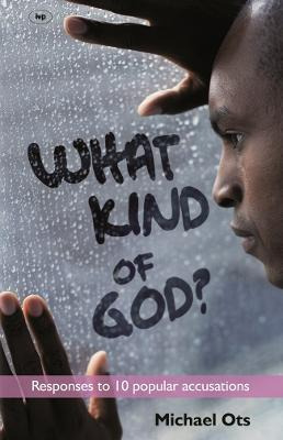 Libro What Kind Of God? - Michael Ots