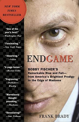 Endgame : Bobby Fischer's Remarkable Rise And Fall: From America's Brightest Prodigy To The Edge ..., De Frank Brady. Editorial Random House Usa Inc, Tapa Blanda En Inglés
