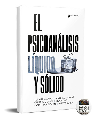 Psicoanálisis Liquido Y Sólido Soria Schejtman Ons (gr)