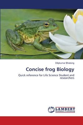 Libro Concise Frog Biology - Dilipkumar Bhalsing