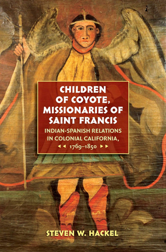 Libro: Hijos De Coyote, Misioneros De San Francisco: En