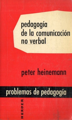 Peter Heinemann - Pedagogia De La Comunicacion No Verbal