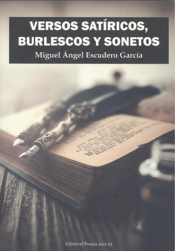 Libro: Versos Satíricos, Burlescos Y Sonetos. Escudero Garcí