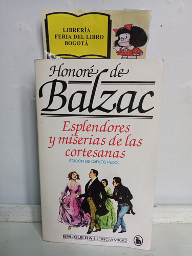 Honoré De Balzac - Esplendores Y Miserias De Las Cortesanas