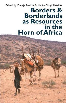 Libro Borders And Borderlands As Resources In The Horn Of...