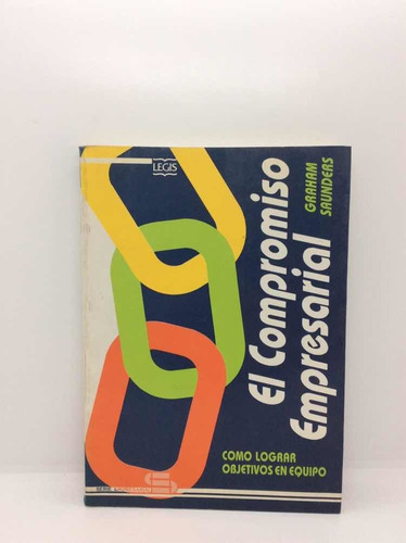 El Compromiso Empresarial - Graham Saunders - Empresa