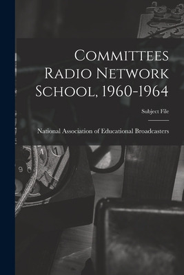 Libro Committees Radio Network School, 1960-1964 - Nation...