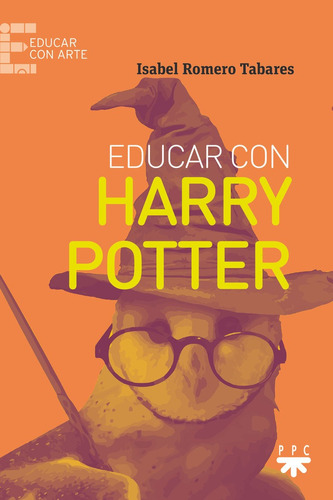 Educar Con Harry Potter, De Romero Tabares, Isabel. Editorial Ppc Editorial, Tapa Blanda En Español