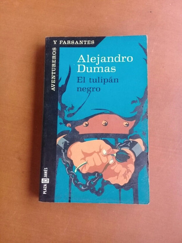 Libro Novela De Aventuras El Tulipán Negro. Alejandro Dumas